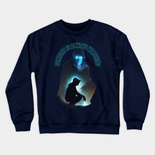 always watching Crewneck Sweatshirt